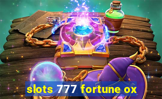 slots 777 fortune ox